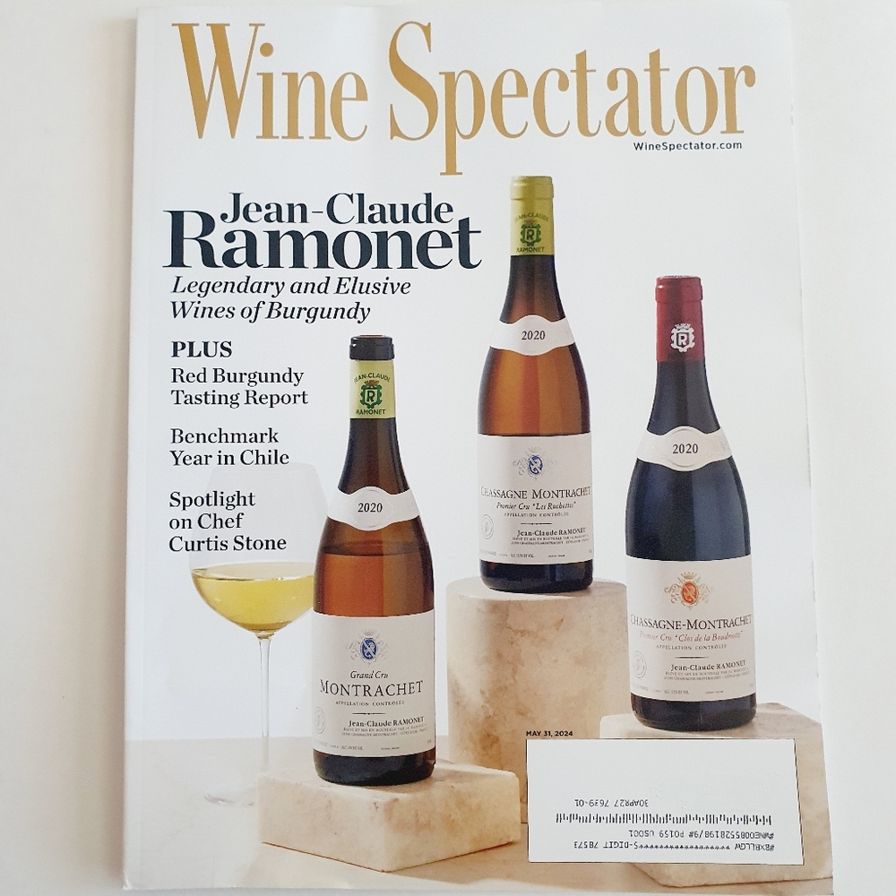 Wine Spectator Magazine May 31, 2024 Jean Claude Ramonet Wines of Burgundy